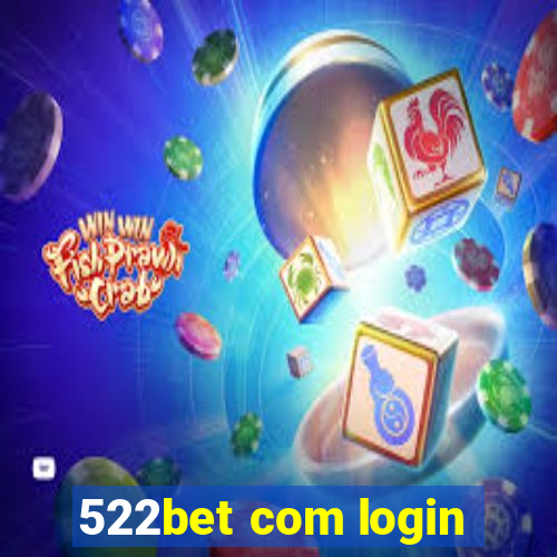 522bet com login